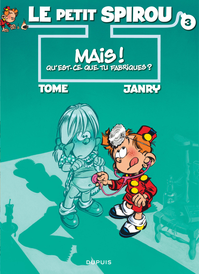 Le Petit Spirou - Tome 3 - Mais ! Qu'est-ce que tu fabriques ? - Tome Tome, Janry Janry,  Tomé,  Janry - DUPUIS