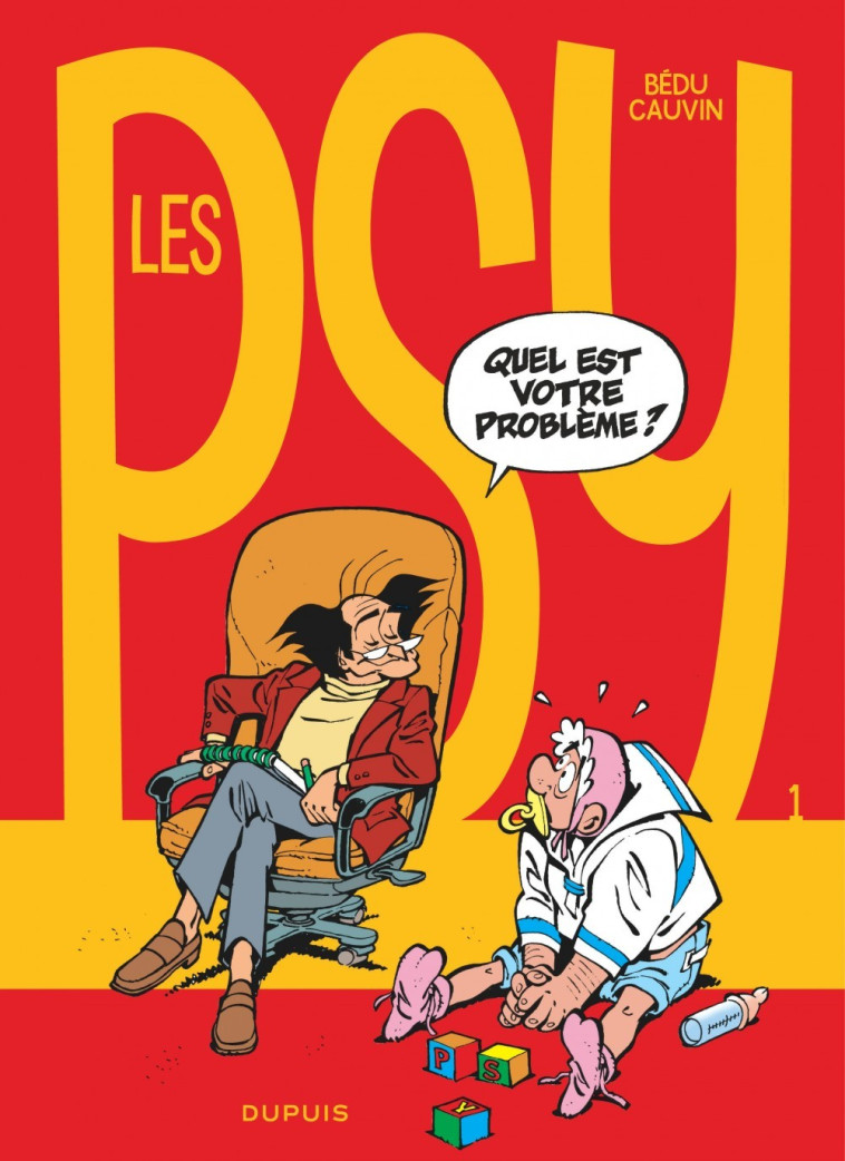 Les Psy - Tome 1 - Quel est votre problème ? - Cauvin Cauvin, Bédu Bédu,  Cauvin,  BEDU - DUPUIS