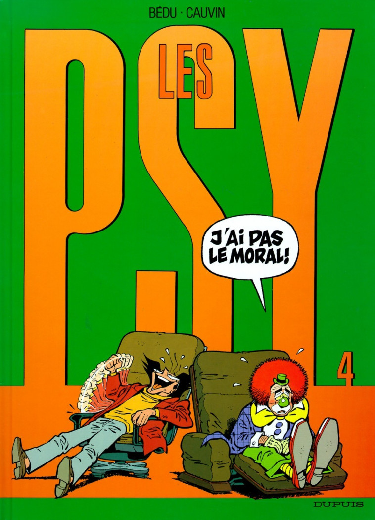 Les Psy - Tome 4 - J'ai pas le moral ! - Cauvin Cauvin, Bédu Bédu,  Cauvin,  BEDU - DUPUIS