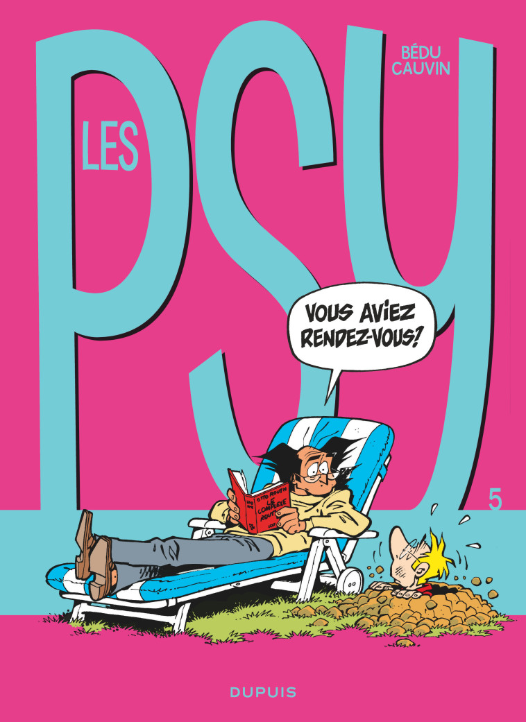 Les Psy - Tome 5 - Vous aviez rendez-vous ? - Cauvin Cauvin, Bédu Bédu,  Cauvin,  BEDU - DUPUIS