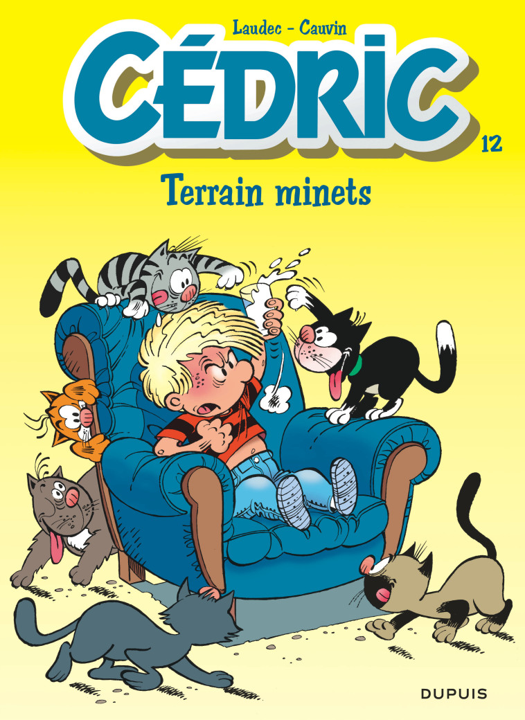 Cédric - Tome 12 - Terrain minets - Cauvin Cauvin, Laudec Laudec,  Cauvin,  Laudec - DUPUIS