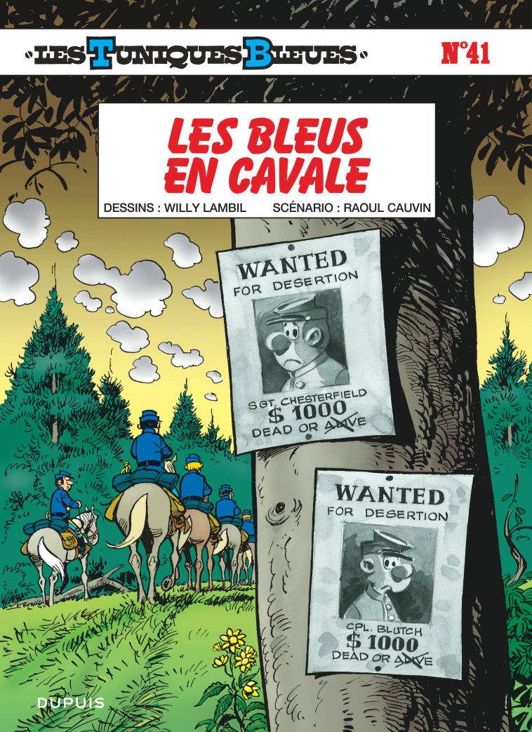 Les Tuniques Bleues - Tome 41 - Les Bleus en cavale - Cauvin Cauvin, Lambil Lambil,  Cauvin,  Lambil - DUPUIS