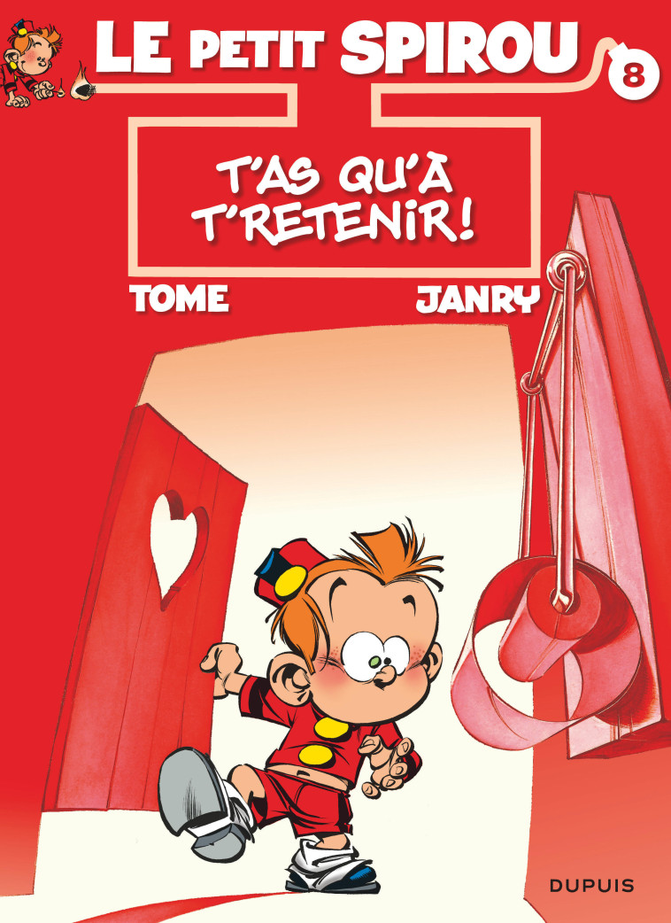 Le Petit Spirou - Tome 8 - T'as qu'à t'retenir ! - Tome Tome, Janry Janry,  Tomé,  Janry - DUPUIS