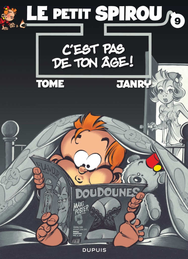 Le Petit Spirou - Tome 9 - C'est pas de ton âge ! - Tome Tome, Janry Janry,  Tomé,  Janry - DUPUIS