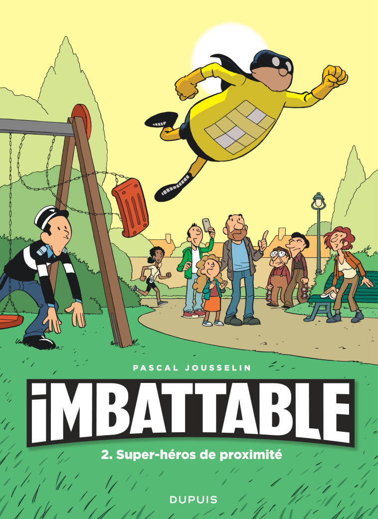 Imbattable - Tome 2 - Super-héros de proximité - Jousselin Jousselin,  Jousselin - DUPUIS