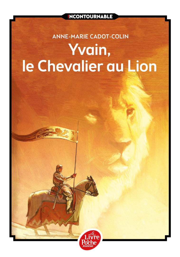 Yvain, le Chevalier au Lion - Anne-Marie Cadot-Colin, François Baranger - POCHE JEUNESSE