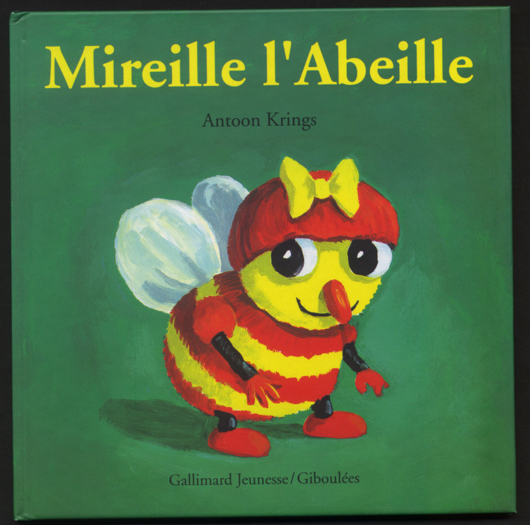 Mireille l'abeille - ANTOON KRINGS - GALL JEUN GIBOU