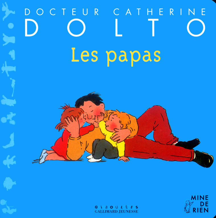 LES PAPAS - Colline Faure-Poirée, Catherine Dolto - GALL JEUN GIBOU