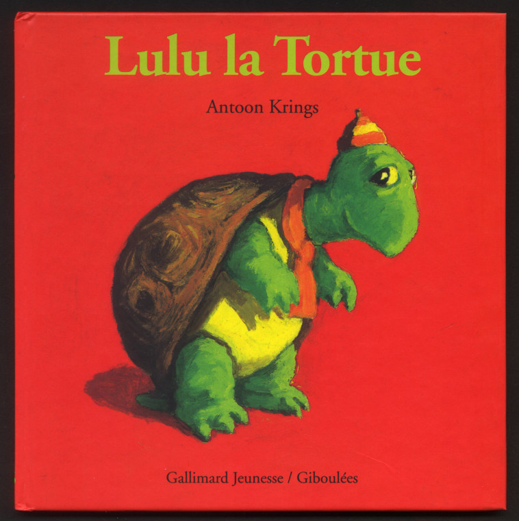 Lulu la tortue - ANTOON KRINGS - GALL JEUN GIBOU