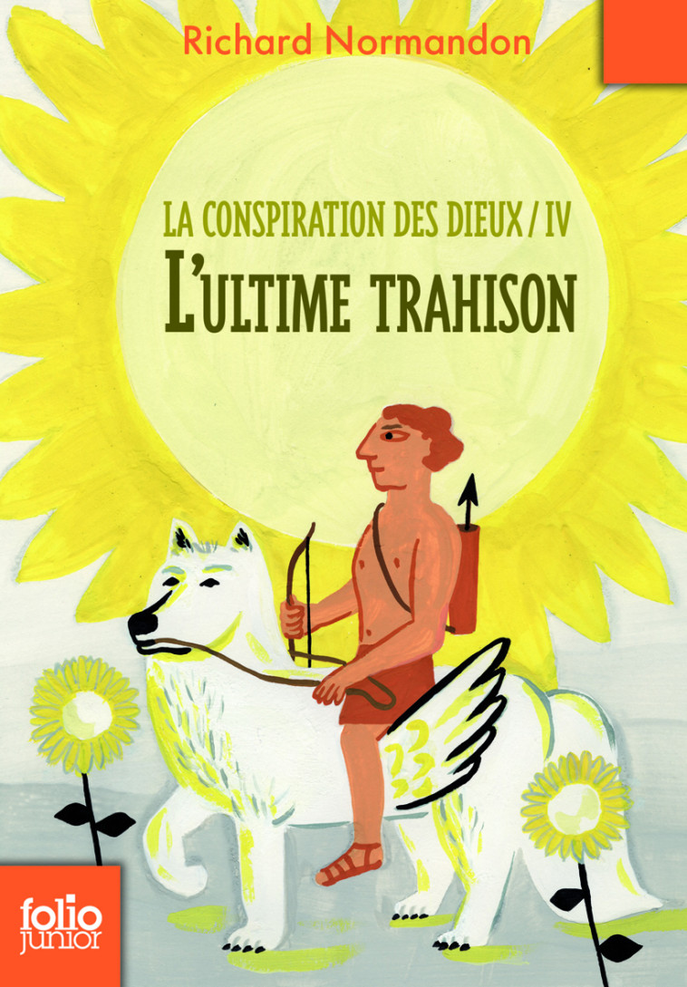 La conspiration des dieux, IV : L'ultime trahison - Richard Normandon - GALLIMARD JEUNE