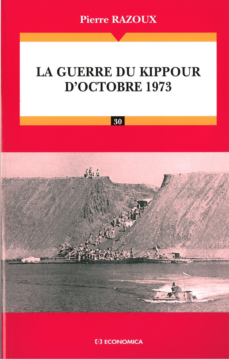 GUERRE DU KIPPOUR D'OCTOBRE 1973 (LA) - Pierre Razoux,  RAZOUX/PIERRE - ECONOMICA