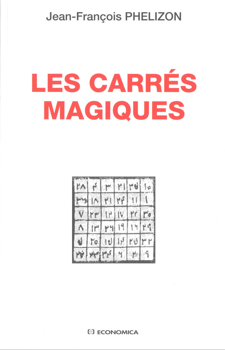 CARRES MAGIQUES (LES) - Jean-François Phélizon,  PHELIZON/JEAN-FRANCO - ECONOMICA