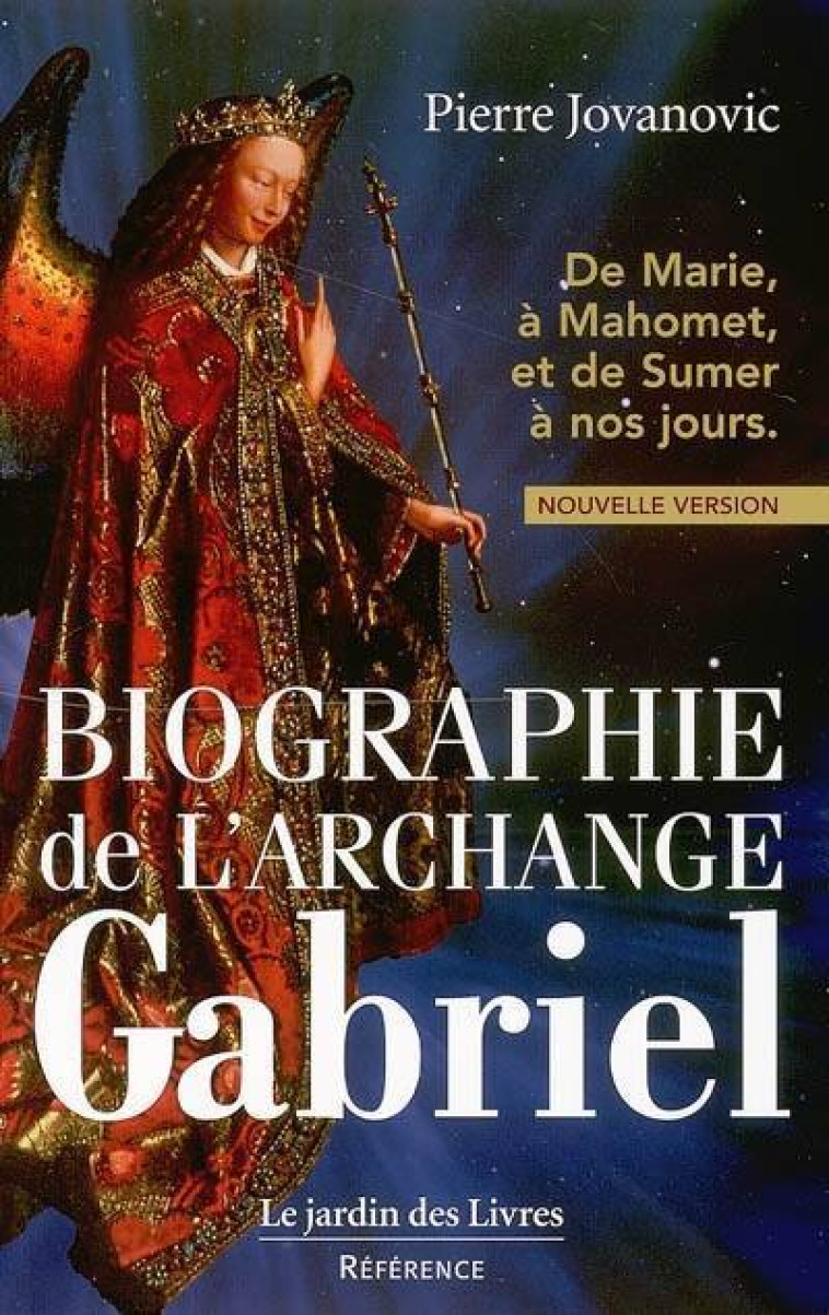 Biographie de l'archange Gabriel - Pierre Jovanovic - JARDIN LIVRES