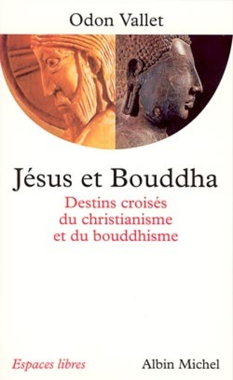 Jésus et Bouddha - Odon Vallet - ALBIN MICHEL