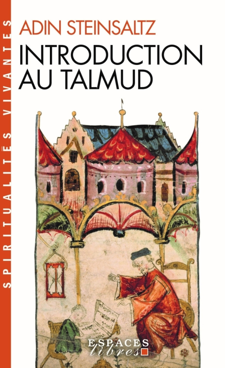 Introduction au Talmud (Espaces Libres - Spiritualités Vivantes) - Adin Steinsaltz, Nelly Hansson - ALBIN MICHEL