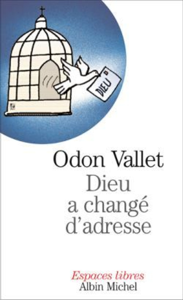 Dieu a changé d'adresse - Odon Vallet - ALBIN MICHEL