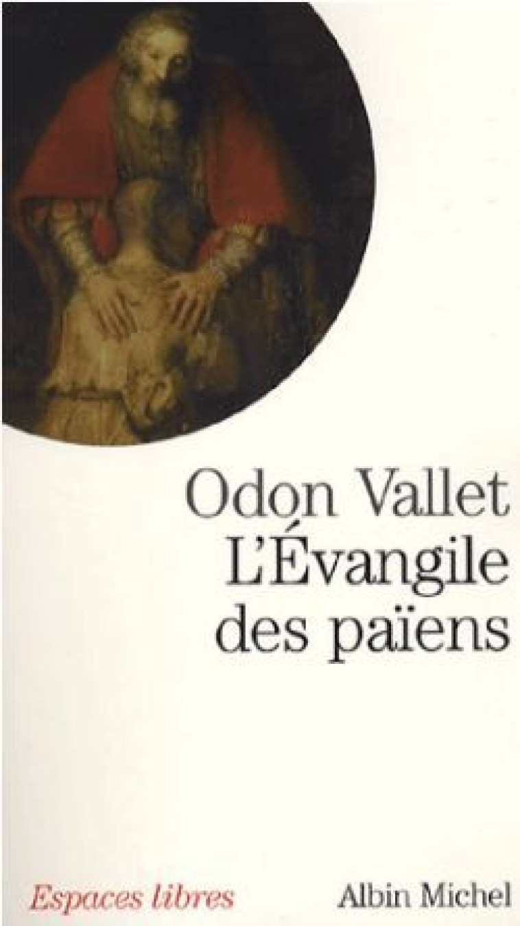 L'Evangile des païens - Odon Vallet - ALBIN MICHEL