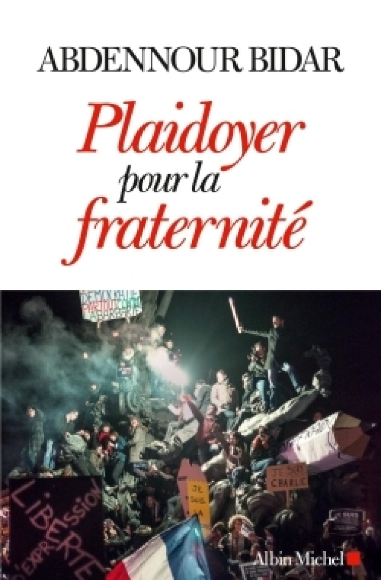 Plaidoyer pour la fraternité - Abdennour Bidar - ALBIN MICHEL