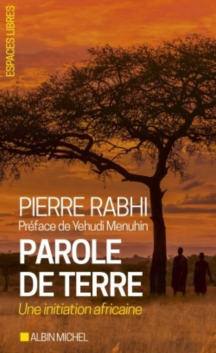 Parole de terre - Pierre Rabhi, Yehudi Menuhin - ALBIN MICHEL