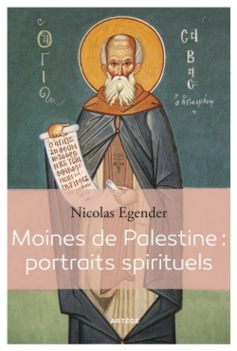 Moines de Palestine : portraits spirituels - Nicolas Egender, Marie-Anne Vannier - ARTEGE