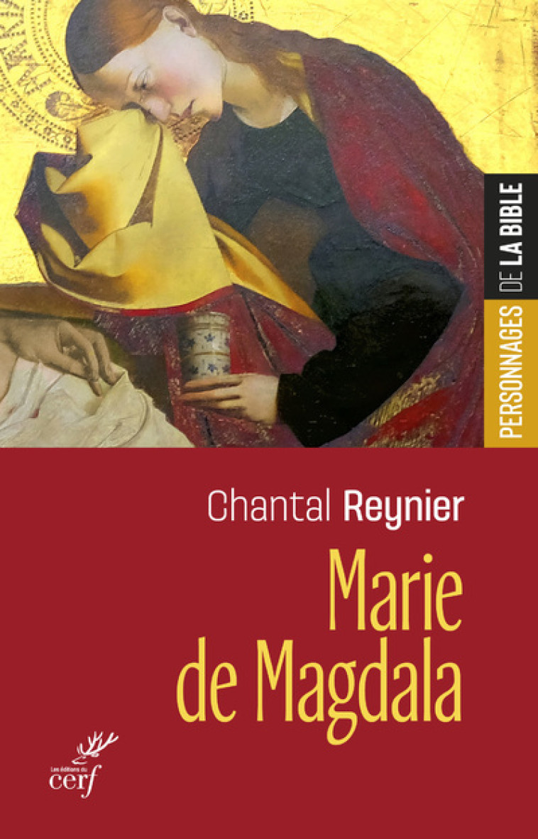 MARIE DE MAGDALA - Chantal Reynier,  Reynier chantal - CERF