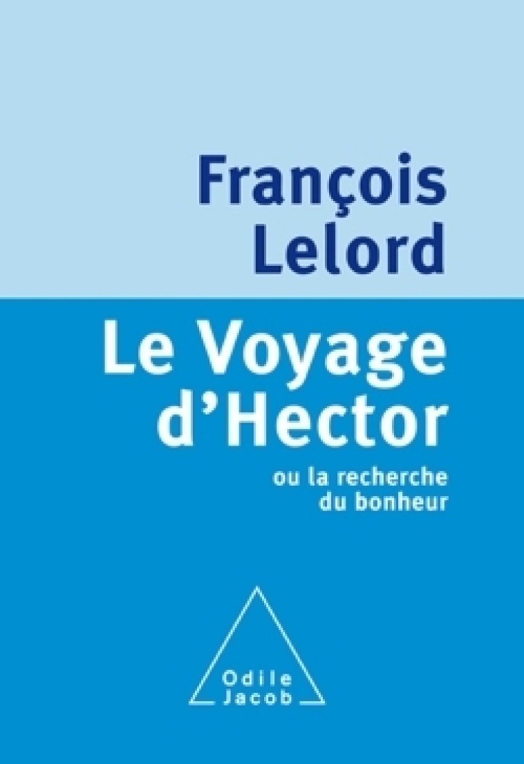 Le Voyage d'Hector - François Lelord - JACOB