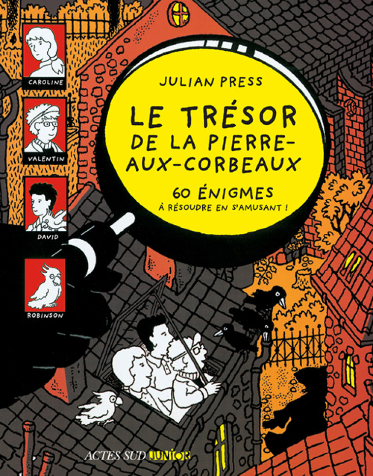 Le trésor de la Pierre-aux-Corbeaux - Julian Press, Sylvia Gehlert - ACTES SUD