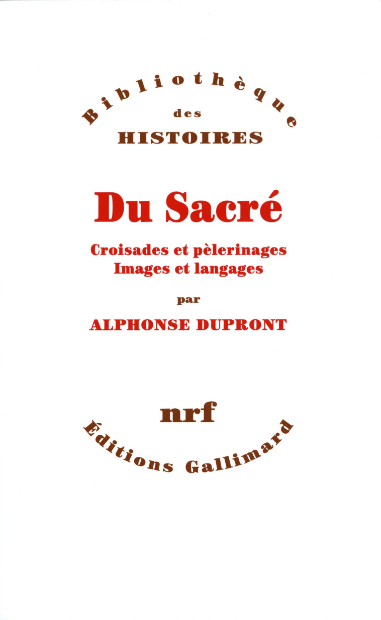 Du Sacré - Alphonse Dupront - GALLIMARD