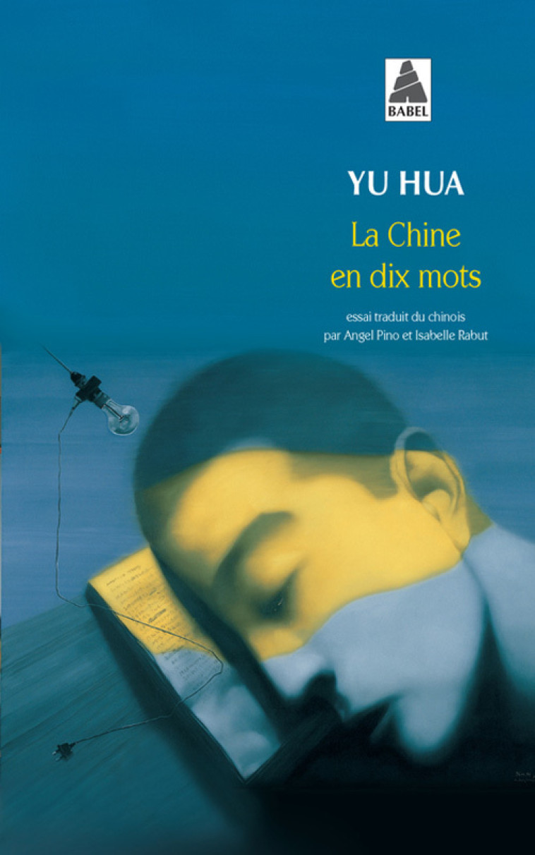 La Chine en dix mots - Yu Hua, Isabelle Rabut, Angel Pino - ACTES SUD