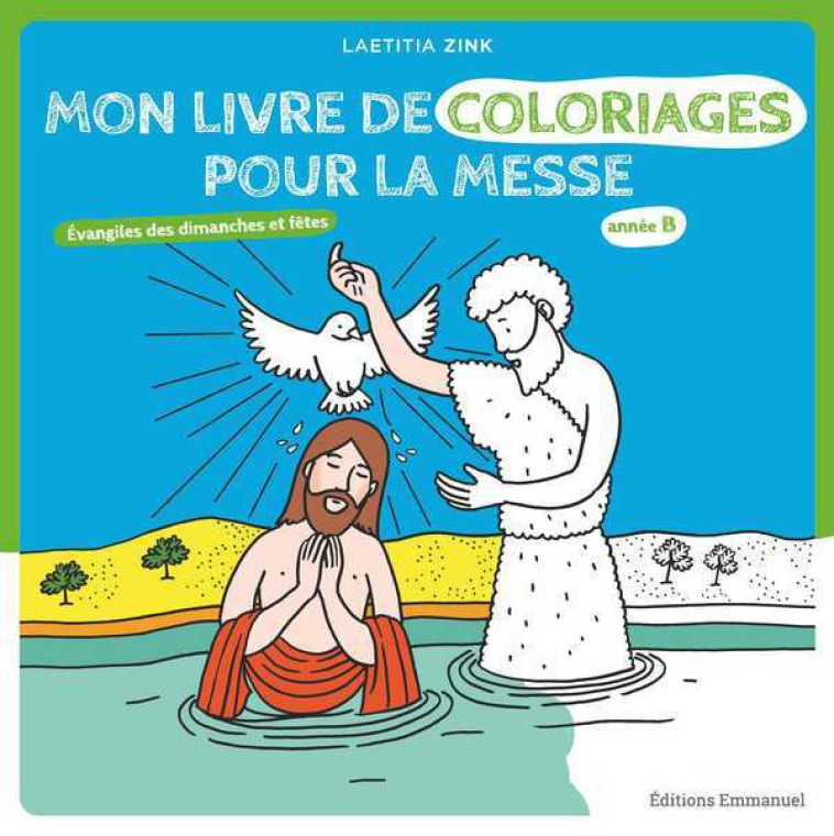 Mon livre de coloriages pour la messe Année B - Laëtitia ZINK - EMMANUEL