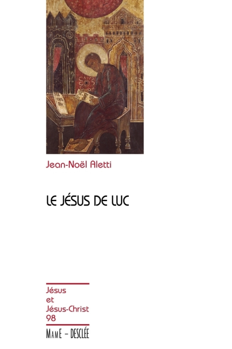 LE JESUS DE LUC - JJC N°98 - Jean-Noël Aletti - MAME DESCLEE