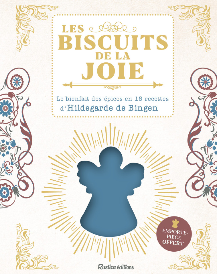 Les biscuits de la joie d'Hildegarde de Bingen - Sophie Macheteau - RUSTICA