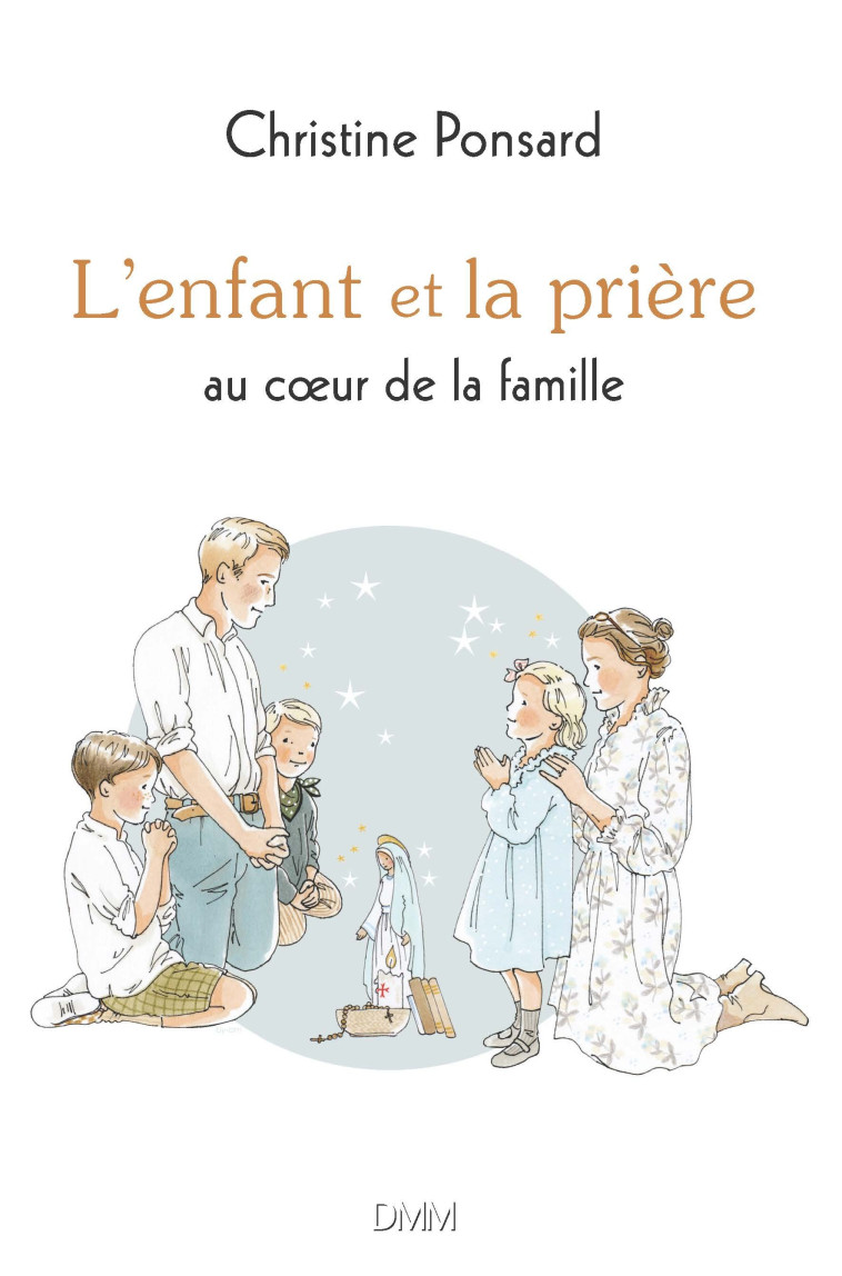 L'enfant et la prière au coeur de la famille nouvelle édition - Ponsard Christine - MARTIN MORIN