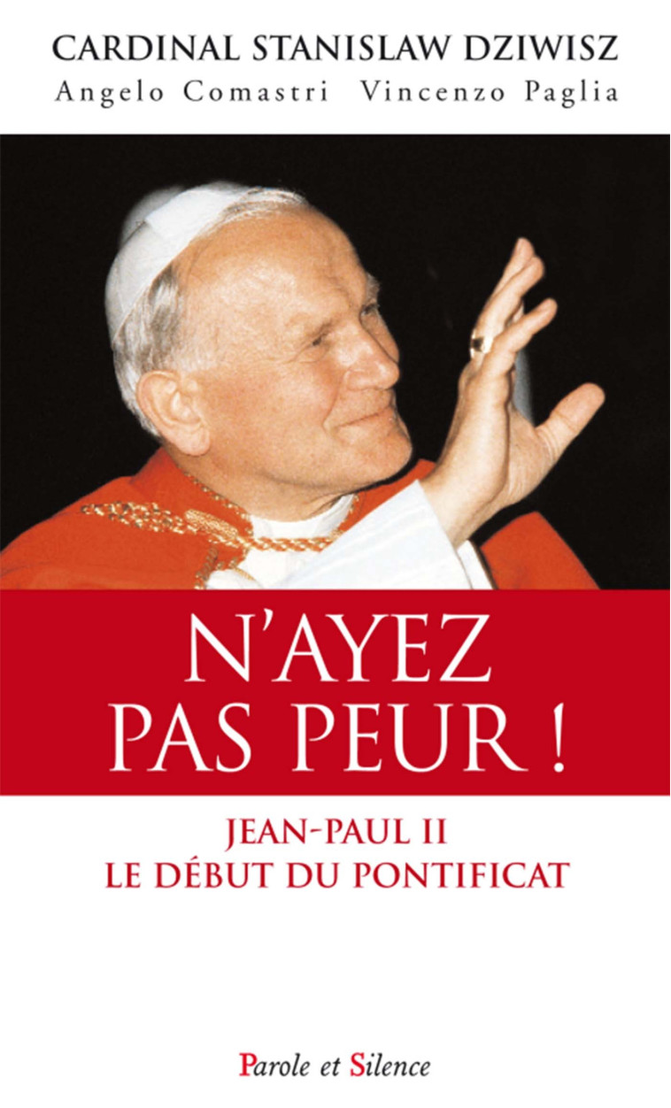 N ayez pas peur - Karol Wojtyla Jean-Paul II - PAROLE SILENCE