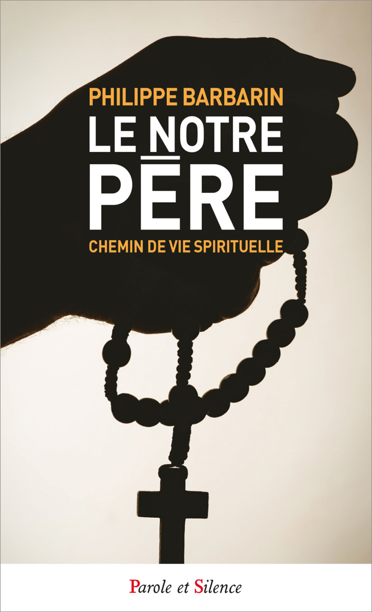 Le Notre Père - Poche - Philippe Barbarin - PAROLE SILENCE