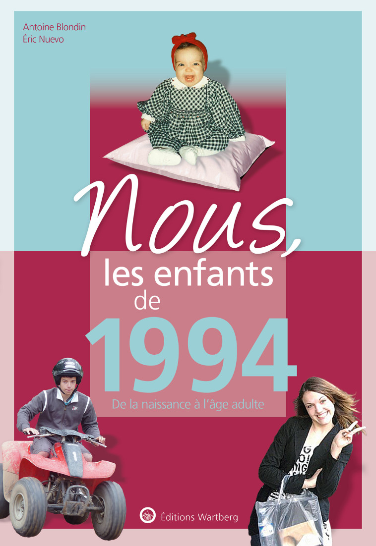 Nous, les enfants de 1994 - Éric Nuevo, ANTOINE BLONDIN - WARTBERG