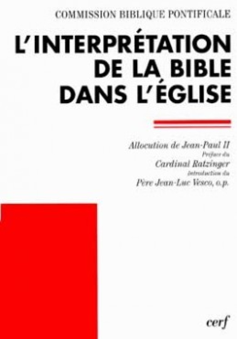 L'INTERPRÉTATION DE LA BIBLE DANS L'ÉGLISE - Commission biblique pontificale Commission biblique pontificale,  Commission biblique pontificale,  COM BIBLIQ PONTIFIC - CERF