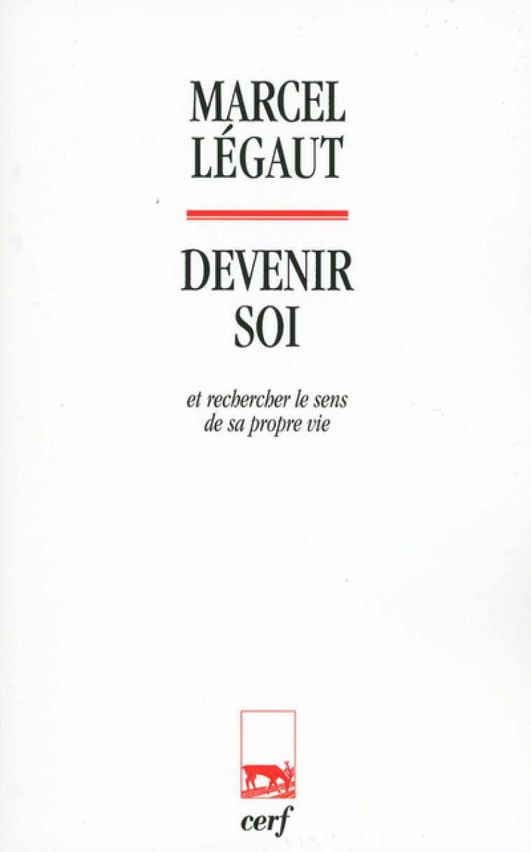 DEVENIR SOI - Marcel Legaut,  legaut marcel - CERF