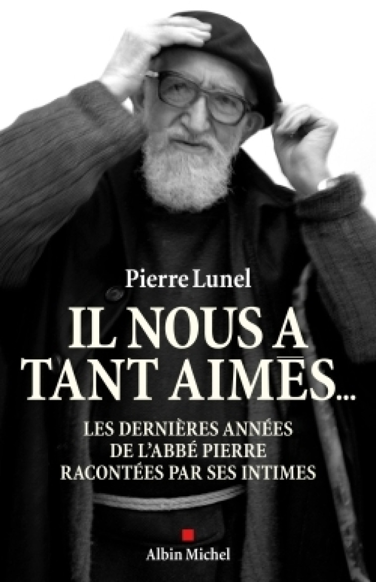 Il nous a tant aimés... - Laurent Desmard, Pierre Lunel - ALBIN MICHEL