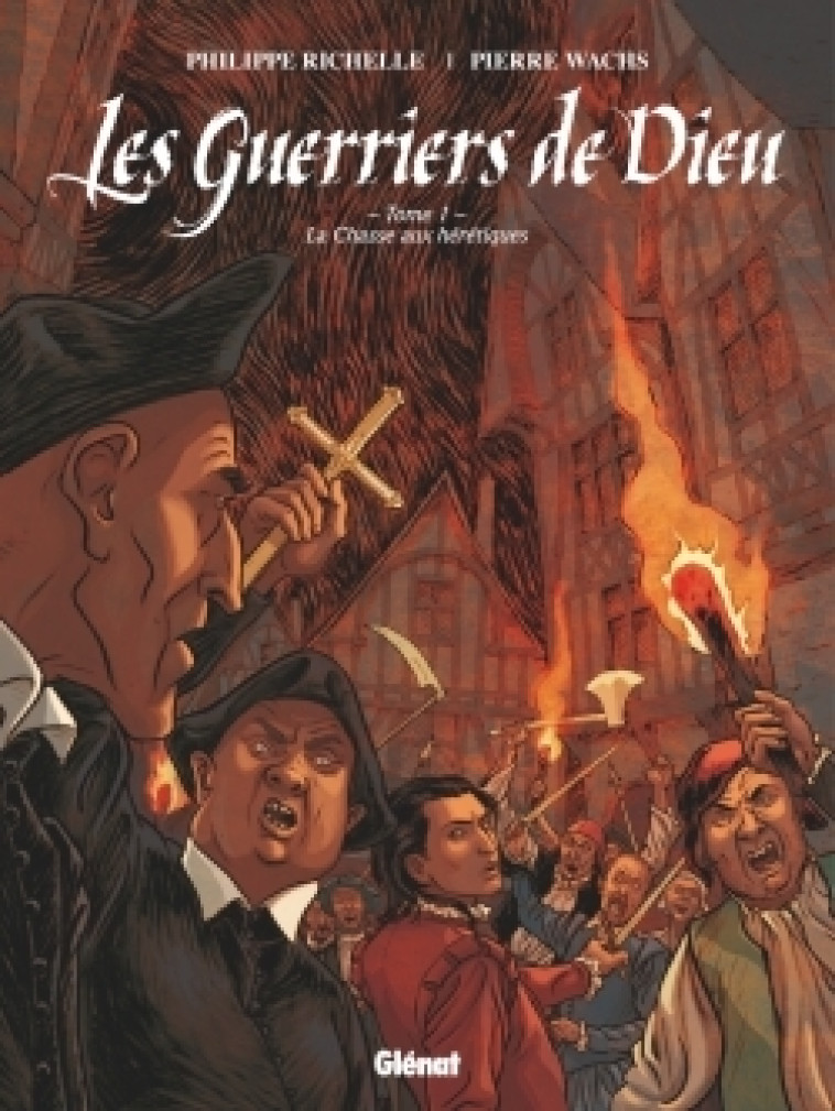 Les Guerriers de Dieu - Tome 01 - Philippe Richelle, Pierre Wachs - GLENAT