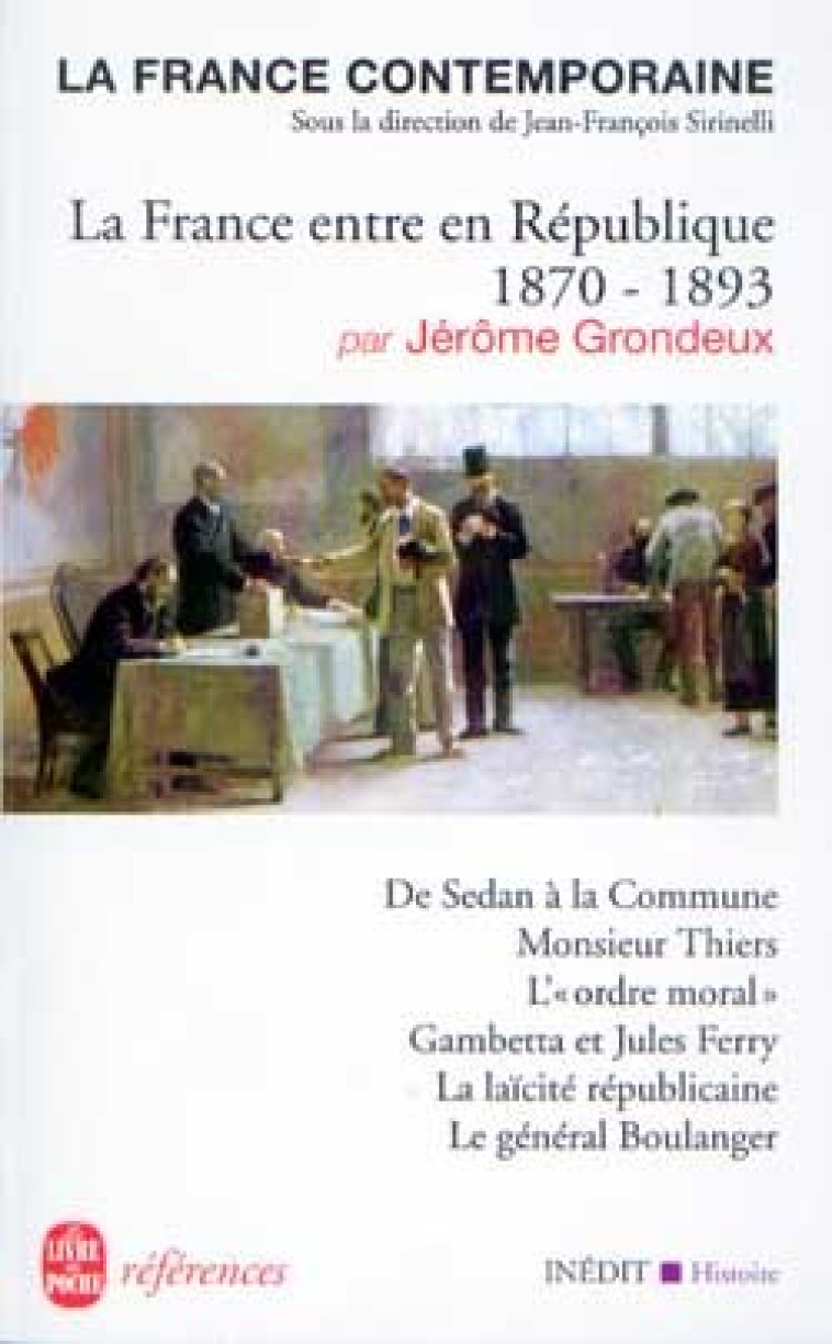 La France entre deux Républiques 1870-1893 - Jérôme Grondeux - LGF