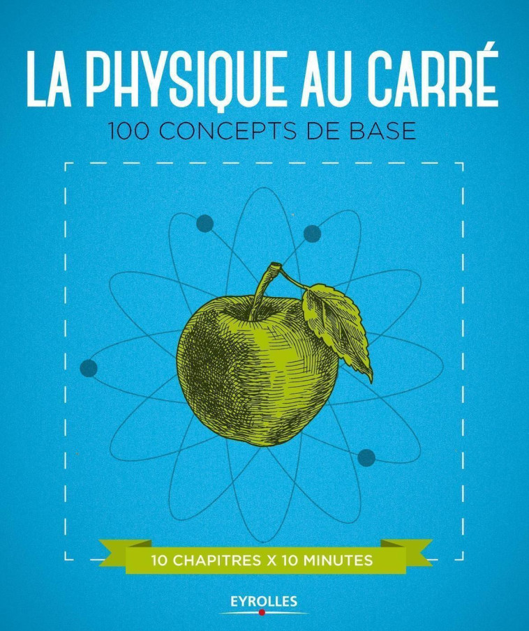 La physique au carré - Giles Sparrow, Graham Southorn - EYROLLES