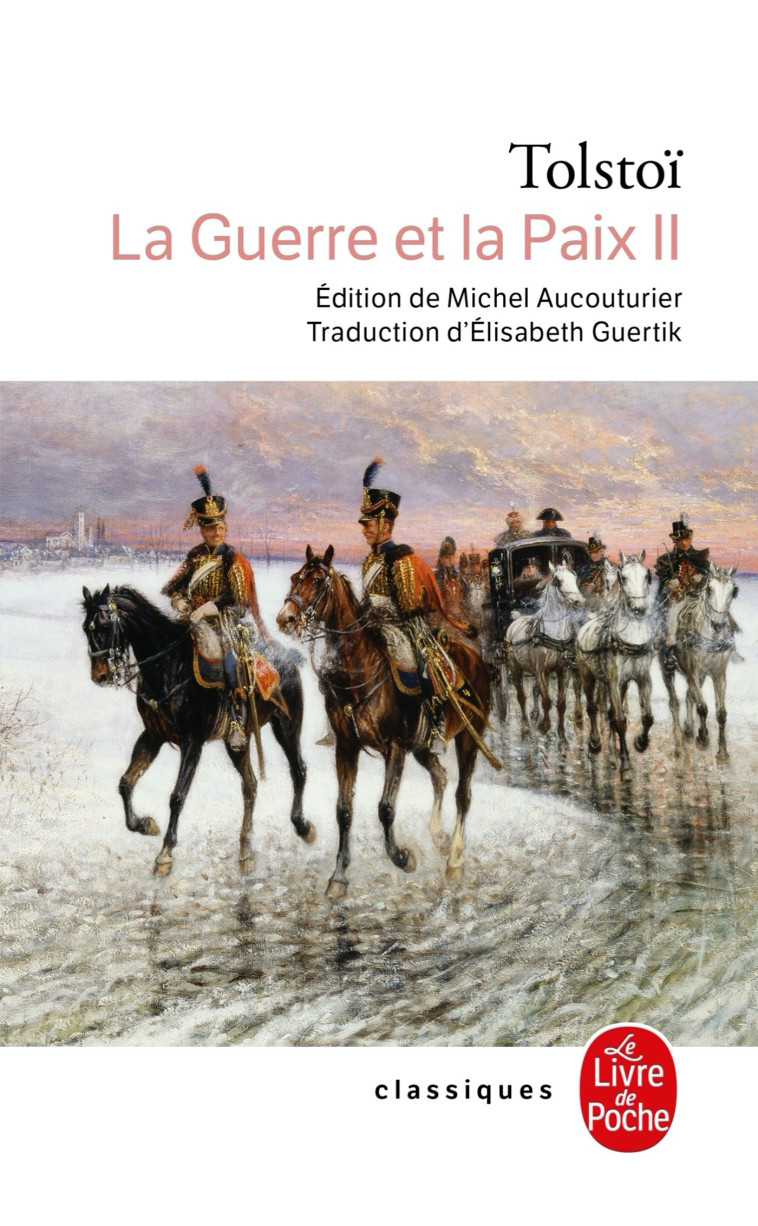 La Guerre et la Paix (La Guerre et la Paix, Tome 2) - Léon Tolstoi - LGF