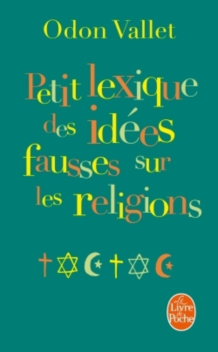 Petit lexique des idées fausses sur la religion - Odon Vallet - LGF