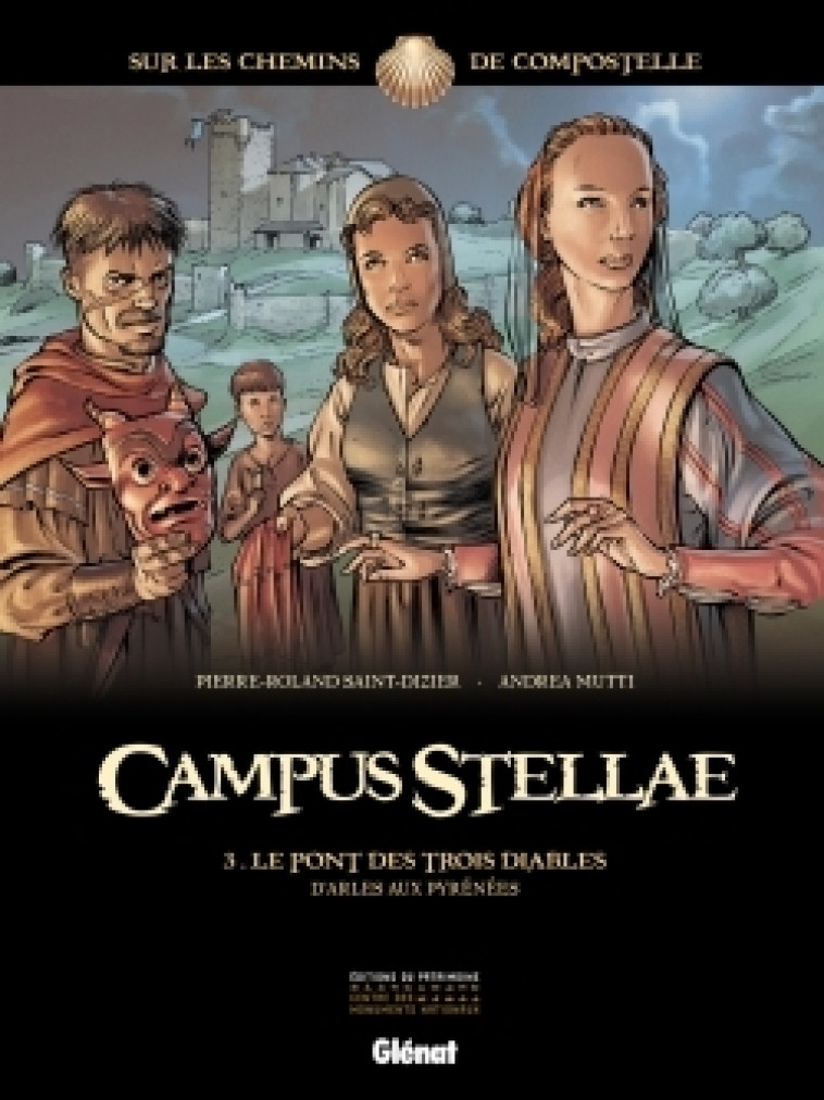 Campus Stellae, sur les chemins de Compostelle - Tome 03 - Pierre-Roland Saint-Dizier, Andrea Mutti, Paolo Francescutto - GLENAT