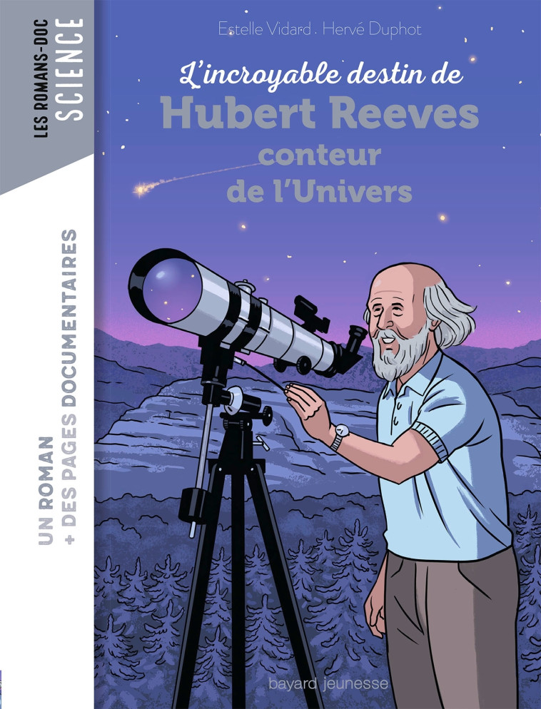 L'incroyable destin d'Hubert Reeves, conteur de l'Univers - Estelle Vidard, Hervé Duphot - BAYARD JEUNESSE