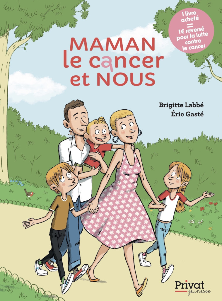 MAMAN, LE CANCER ET NOUS - LABBE BRIGITTE - PRIVAT