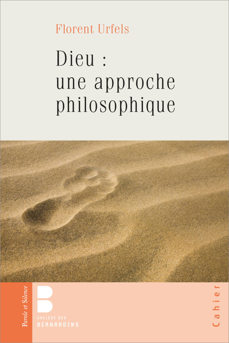 Dieu : une approche philosophique - Florent Urfels - PAROLE SILENCE