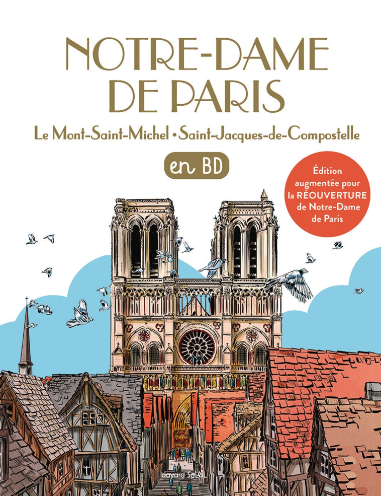 Notre-Dame de Paris en BD - Catherine Loizeau, Virginie Roussel, Alban Marilleau, Pierre-Yves Cézard - BAYARD SOLEIL