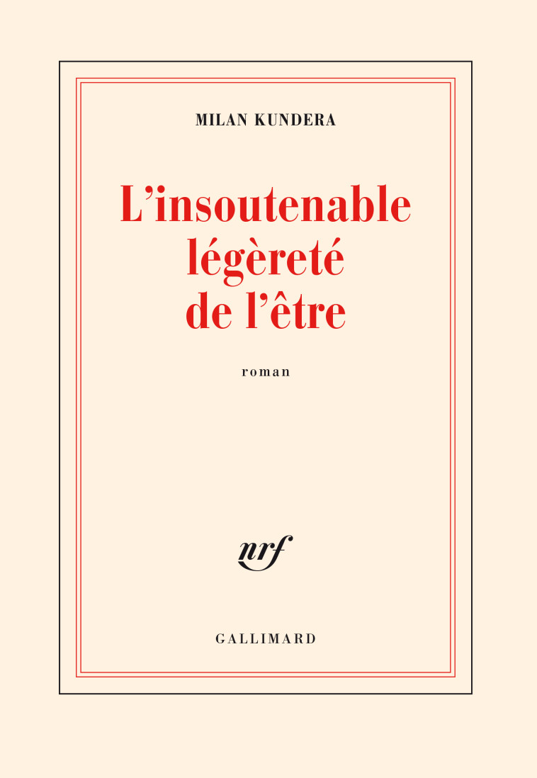 L'insoutenable légèreté de l'être - Milan Kundera, François Kérel - GALLIMARD